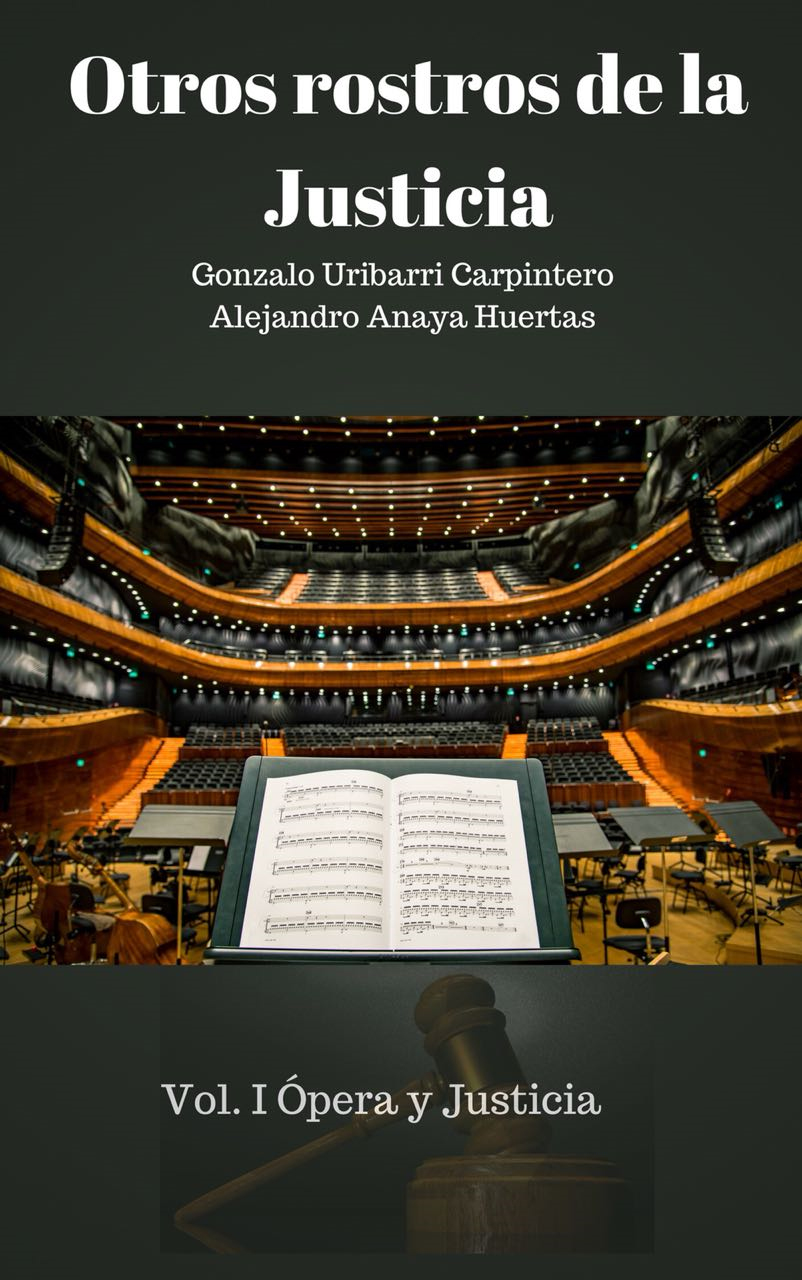 Ópera y justicia,  de Gonzalo Uribarri y Alejandro Anaya