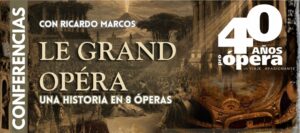 Le grand opéra: una historia en 8 óperas